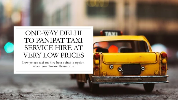 One-way Delhi to Panipat taxi service hire at very low prices