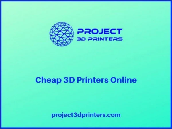Cheap 3D Printers Online – models and features