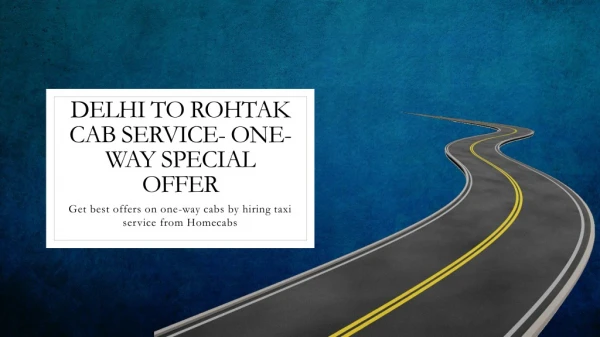 Delhi to Rohtak cab service- one-way special offer
