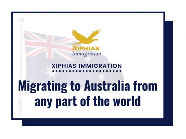 Migrating to Australia from any part of the world - XIPHIAS