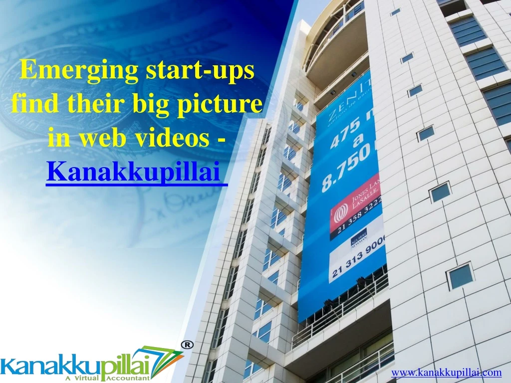 emerging start ups find their big picture in web videos kanakkupillai