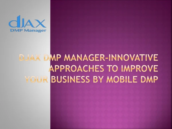 Innovative Approaches To Improve Your Business by Mobile Dmp