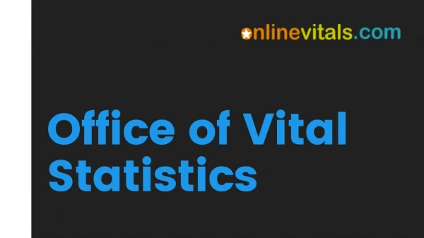 Office of Vital Statistics - Online Vitals