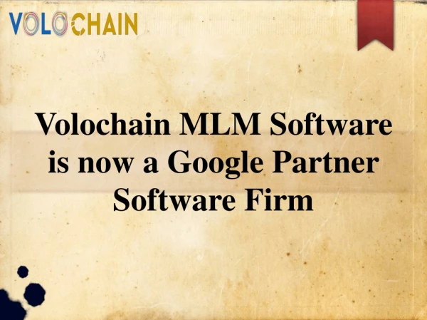Volochain MLM Software is now a Google Partner Software Firm