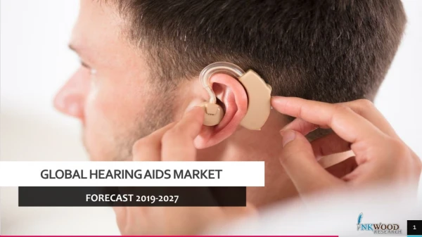 Global Hearing Aids market Forecast 2019-2027 | Inkwood Research