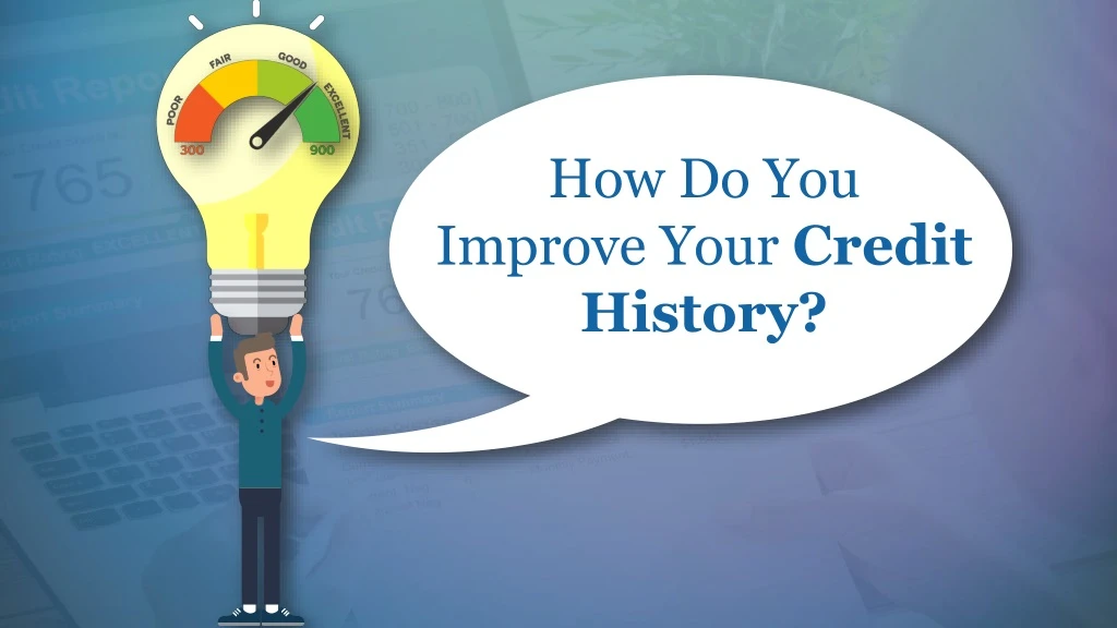 how do you improve your credit history