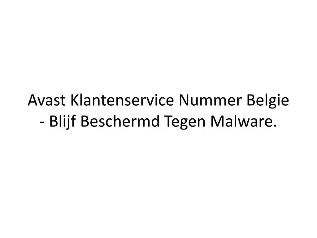 avast klantenservice nummer belgie blijf beschermd tegen malware