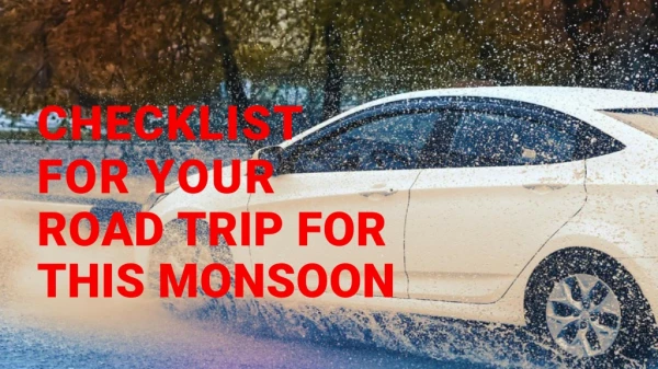 Checklist For Your Road Trip For This Monsoon.