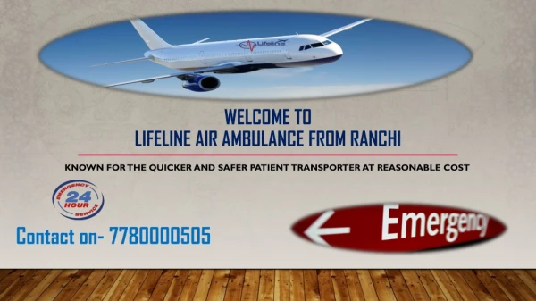 Lifeline Air Ambulance from Ranchi a Safer and Quicker Service