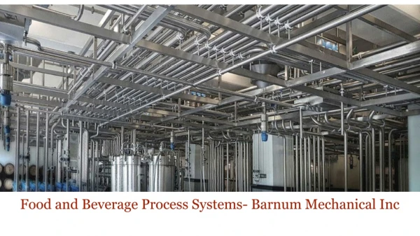 Design and Installations of Food and Beverages Process Systems