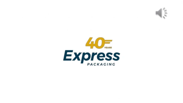 Express Packaging's 40th anniversary of Business - Timeline