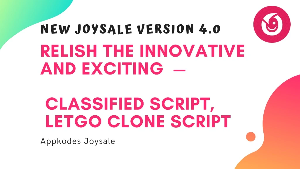 new joysale version 4 0 relish the innovative
