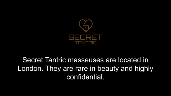 London Tantric Sensual Massage - Secret Tantric Massage London