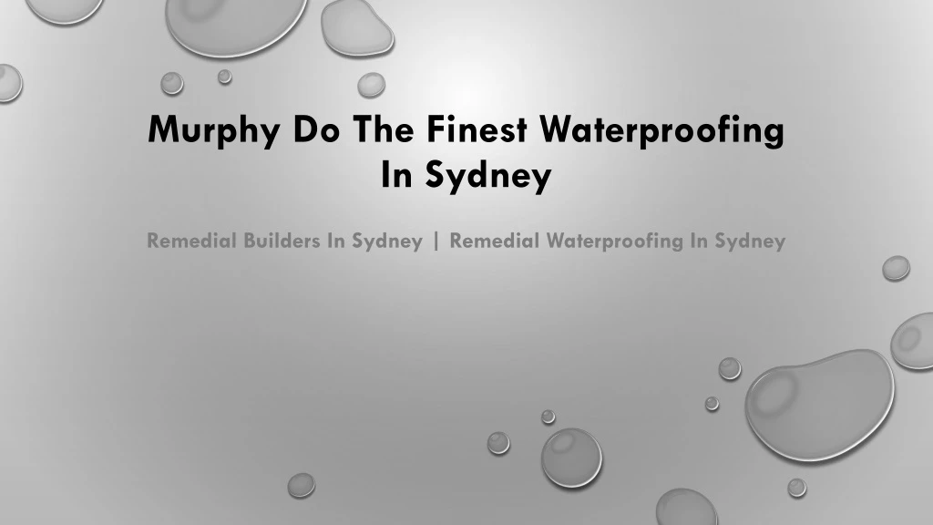 murphy do the finest waterproofing in sydney