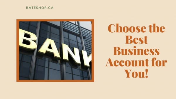 Choose the Best Business Account for You!