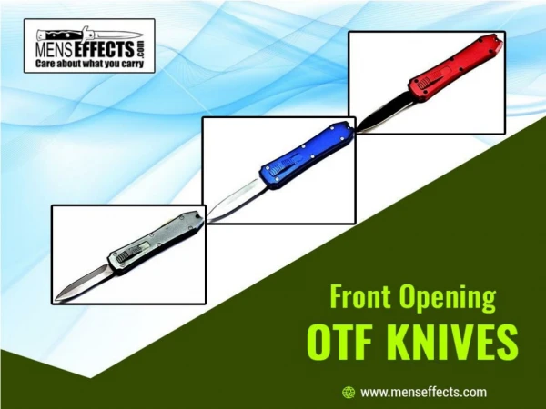 How to make a better choice with Front Opening OTF knives?