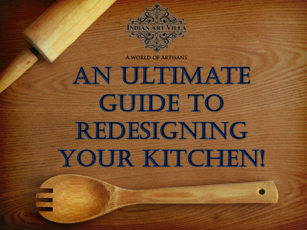 an ultimate guide to redesigning your kitchen