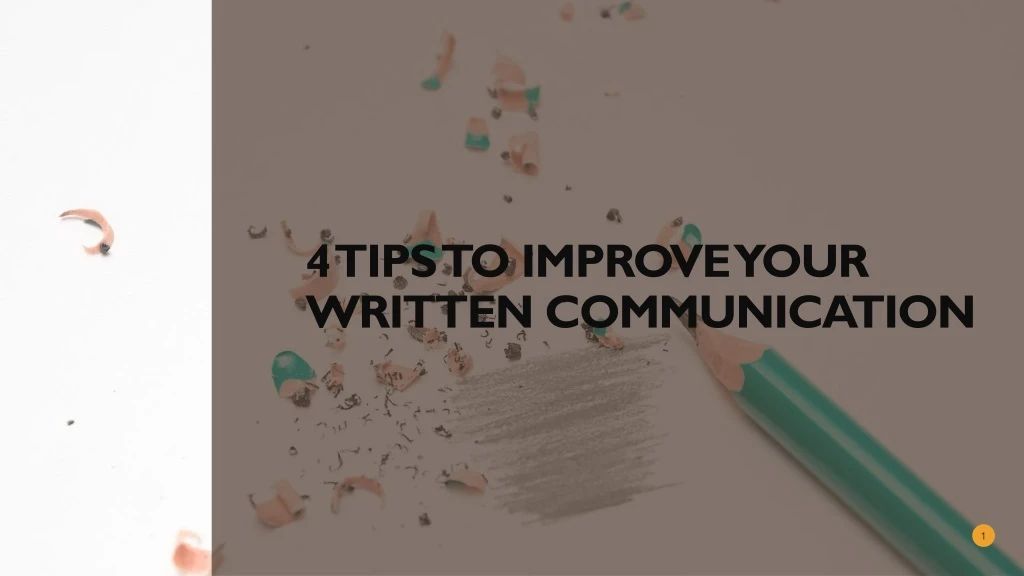 4 tips to improve your written communication