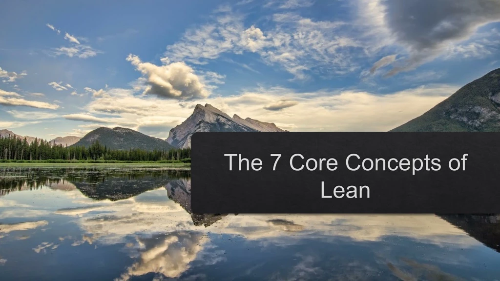 the 7 core concepts of lean
