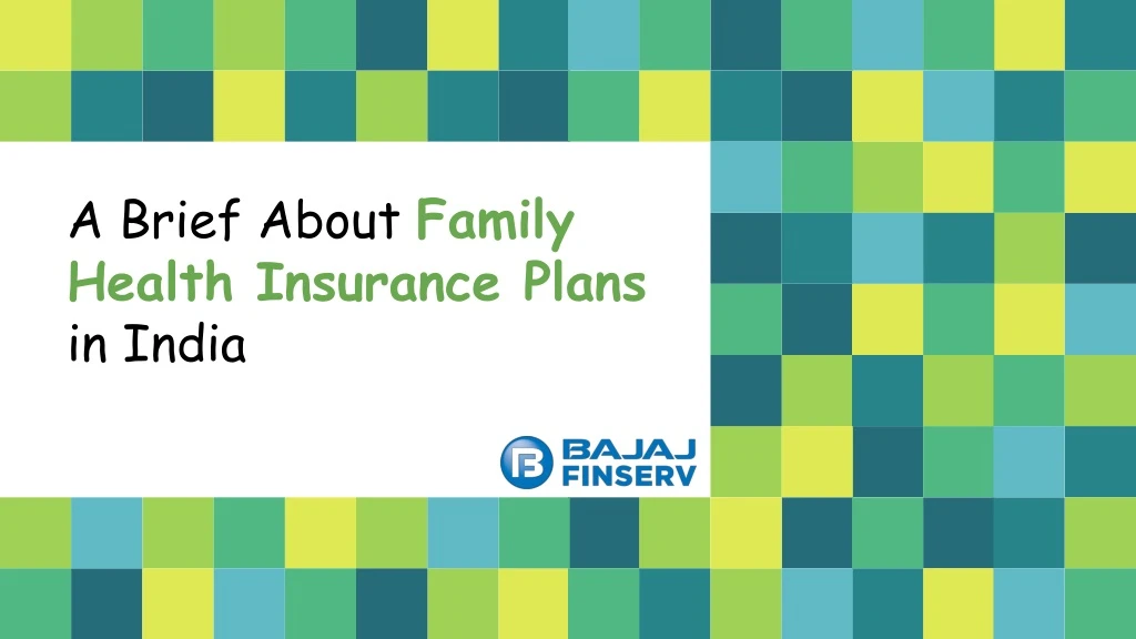 a brief about family health insurance plans