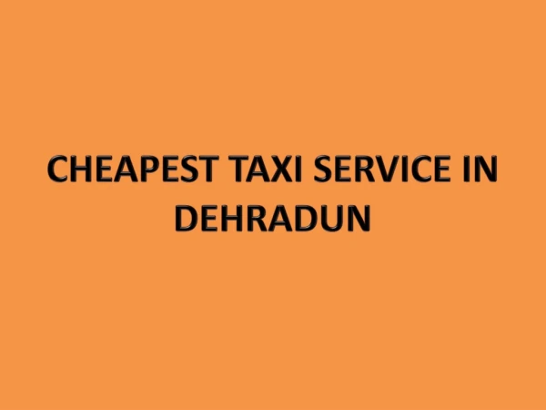 CHEAP TAXI SERVICE IN DEHRADUN