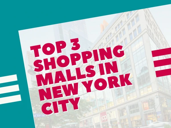Top 3 Shopping Malls in New York City