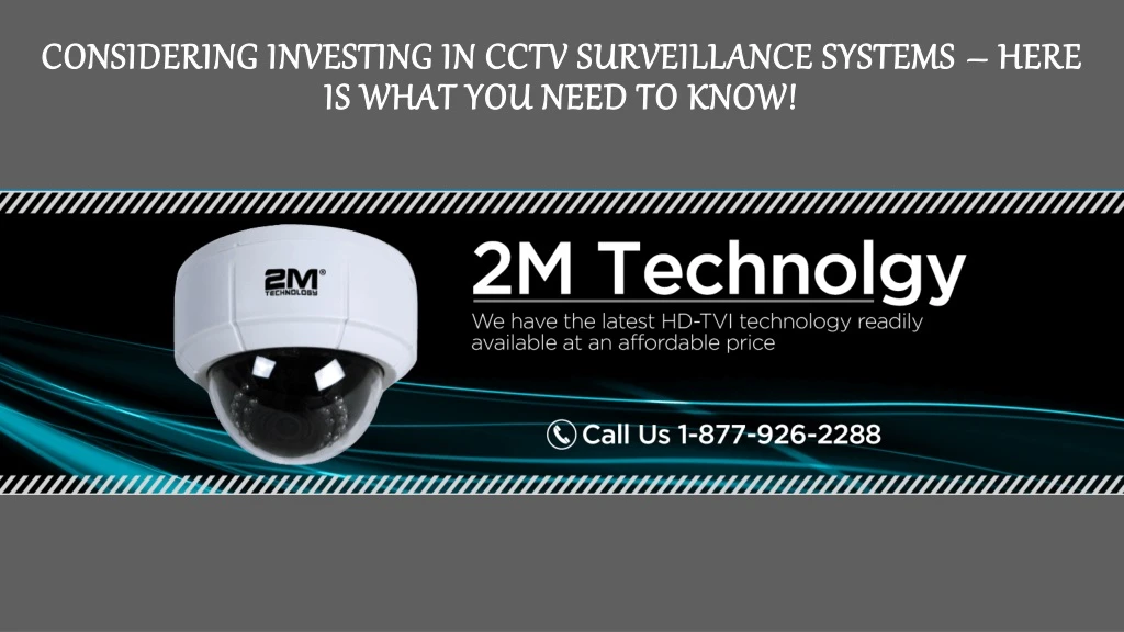 considering investing in cctv surveillance systems here is what you need to know