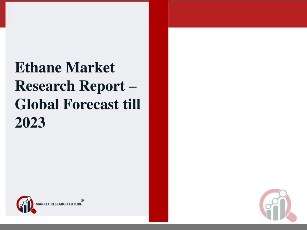 ethane market research report global forecast