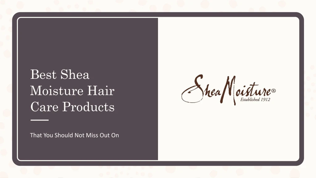 best shea moisture hair care products