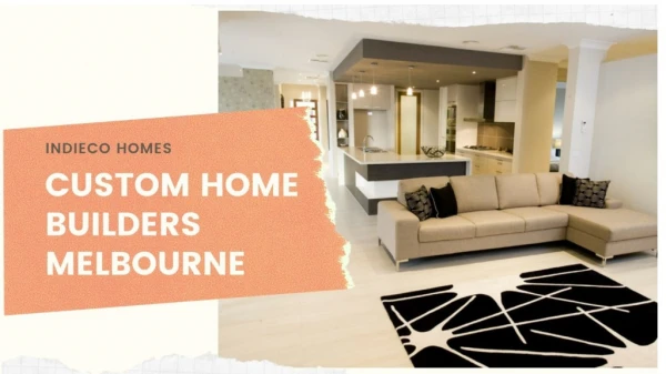 Custom Home Builders Melbourne, Australia