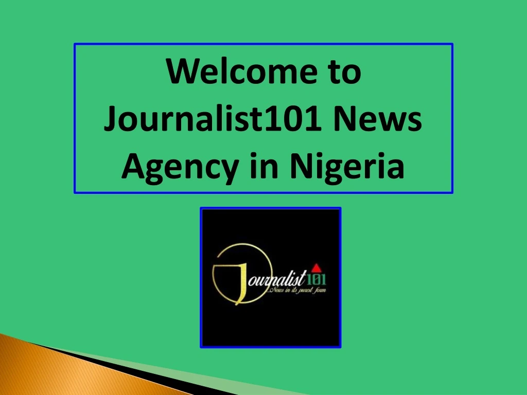 welcome to journalist101 news agency in nigeria