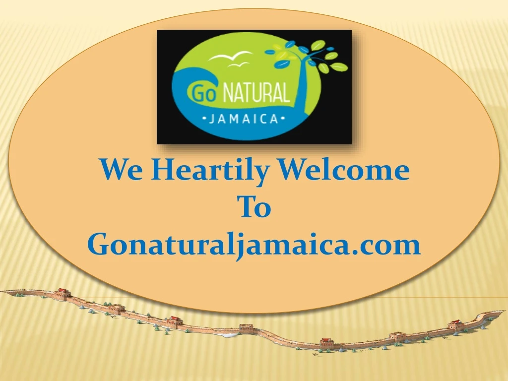 we heartily welcome to g onaturaljamaica com