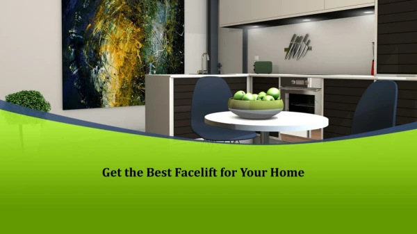 Get the Best Facelift for Your Home