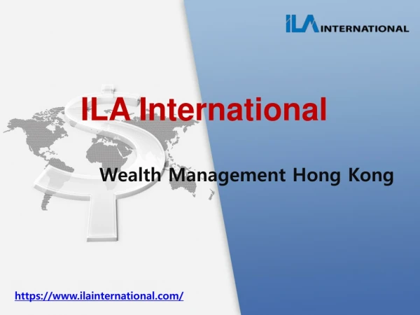 ILA International Hong kong | Wealth Management Hong Kong