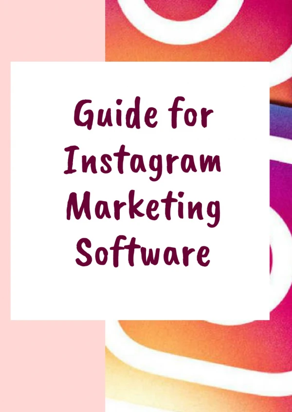 Guide for Instagram Marketing Software