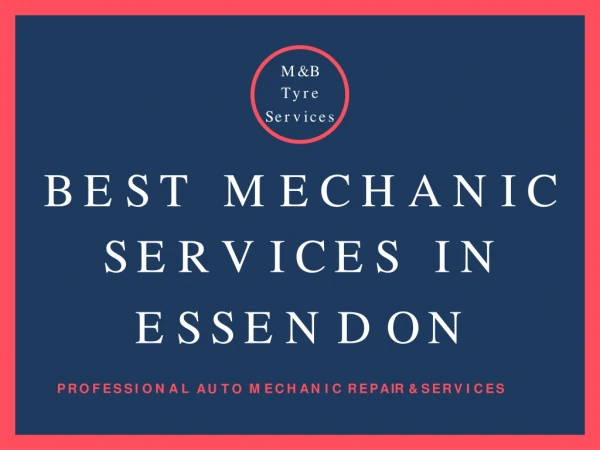 Best Mechanic Services in Essendon