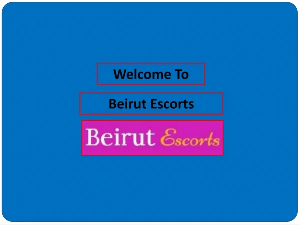 Go through Delicious Night Spent with Fantasy Escortsin Beirut