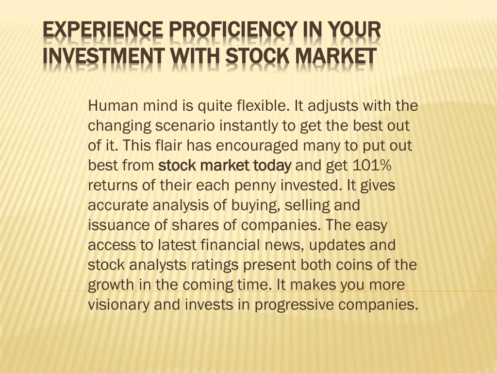 experience proficiency in your investment with stock market