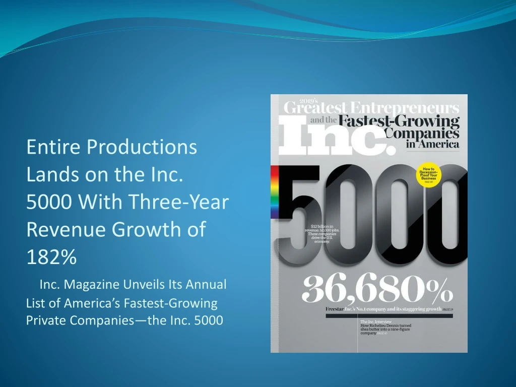 entire productions lands on the inc 5000 with