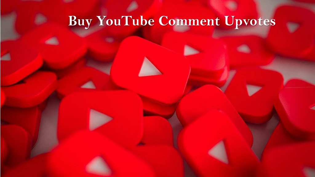 buy youtube comment upvotes