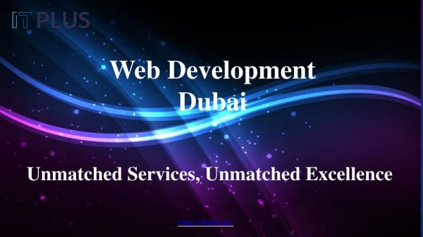 Web Development Dubai - Result Driven Development Company - IT Plus