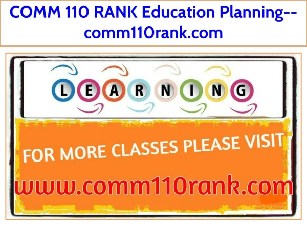 COMM 110 RANK Education Planning--comm110rank.com