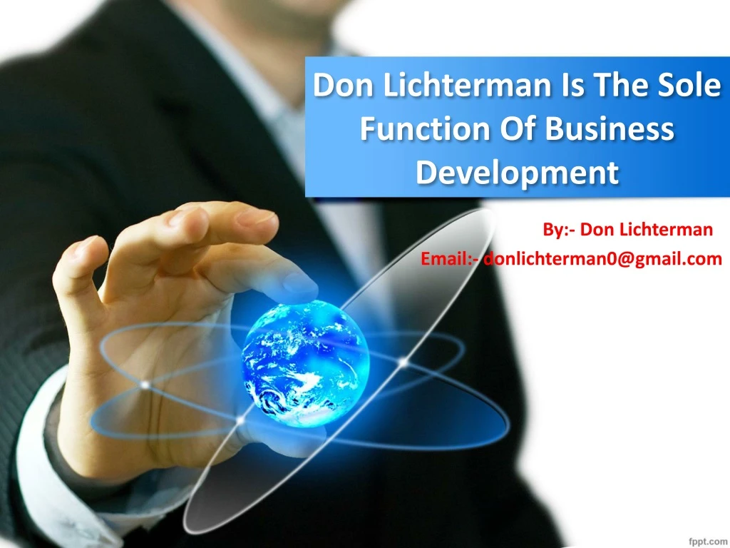 don lichterman is the sole function of business development