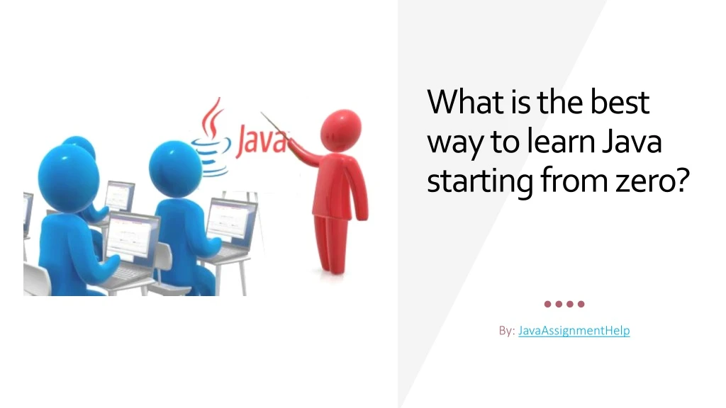 what is the best way to learn java starting from zero