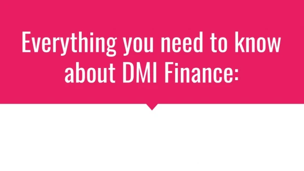 Everything you need to know about DMI Finance: