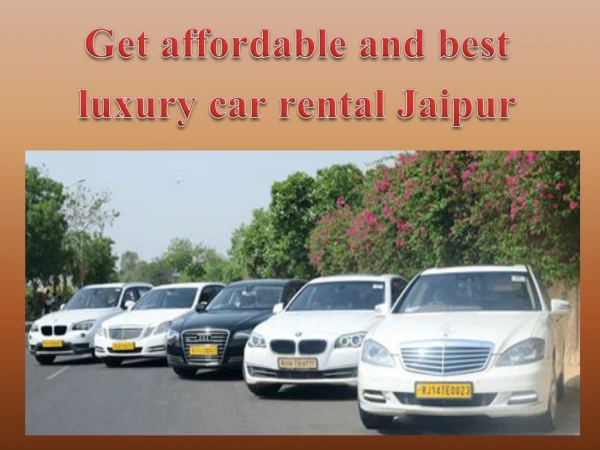 Get affordable and best luxury car rental Jaipur