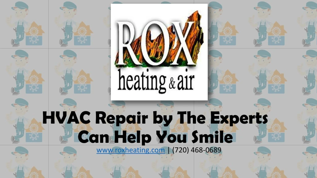hvac repair by the experts can help you smile