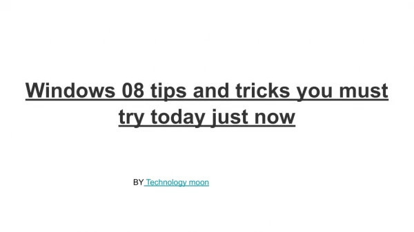 Windows 08 tips and tricks you must try today just now