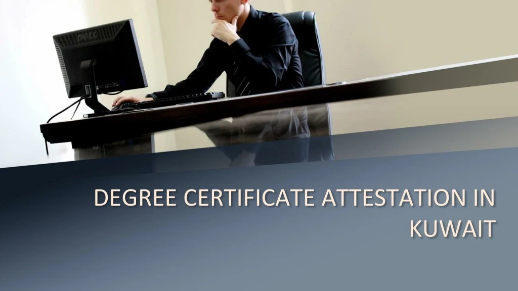 degree certificate attestation in kuwait