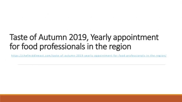Taste of Autumn 2019, Yearly appointment for food professionals in the region